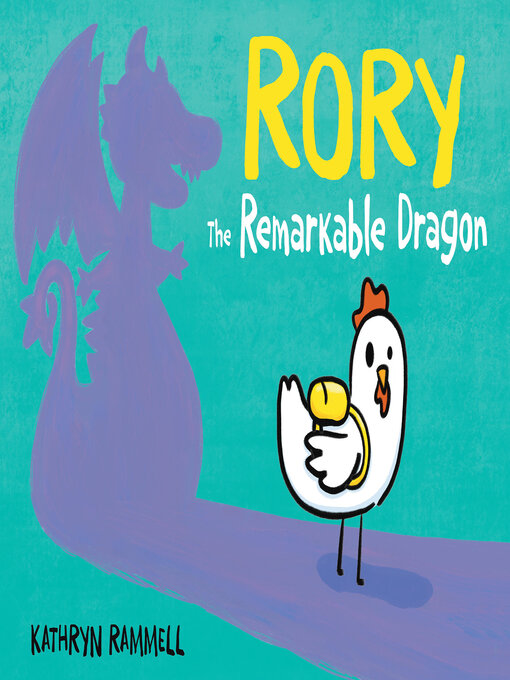 Title details for Rory the Remarkable Dragon by Kathryn Rammell - Available